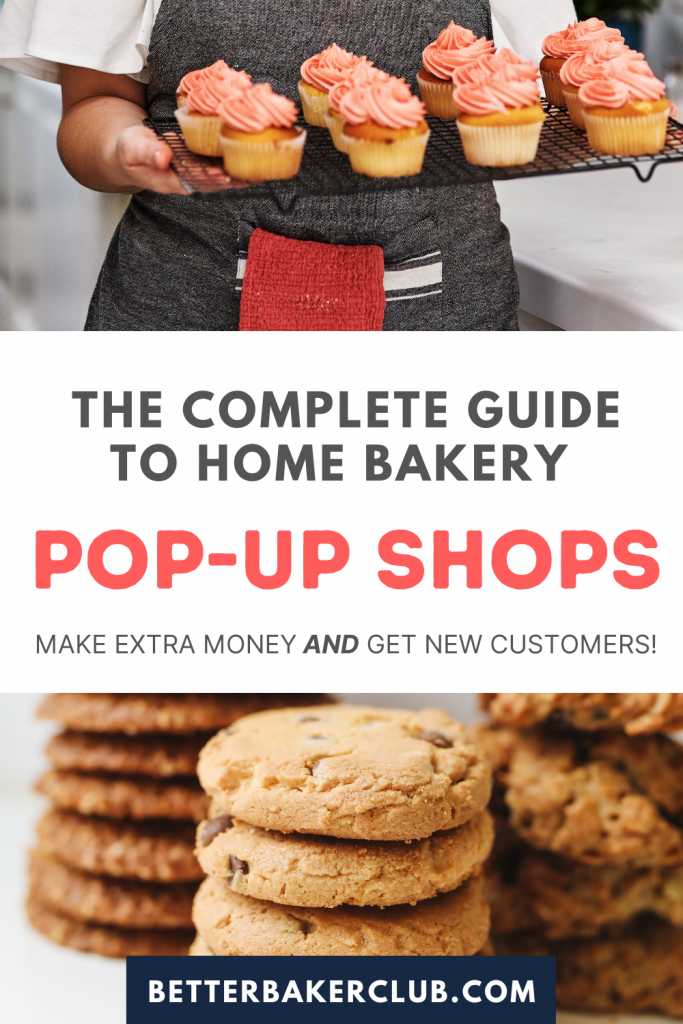 The Complete Guide to Home Bakery Pop Up Shops - Better Baker Club