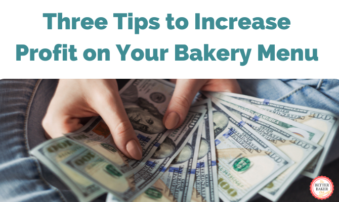 Increase bakery menu profit